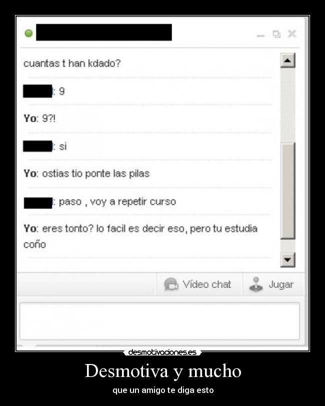 Desmotiva y mucho - que un amigo te diga esto