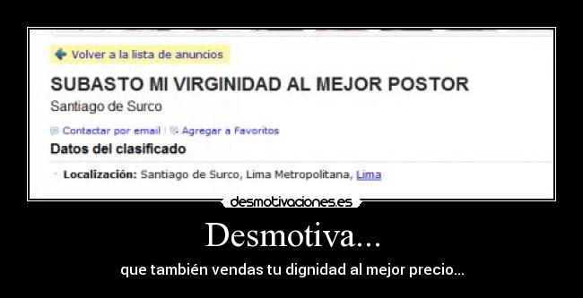 Desmotiva... - que también vendas tu dignidad al mejor precio...