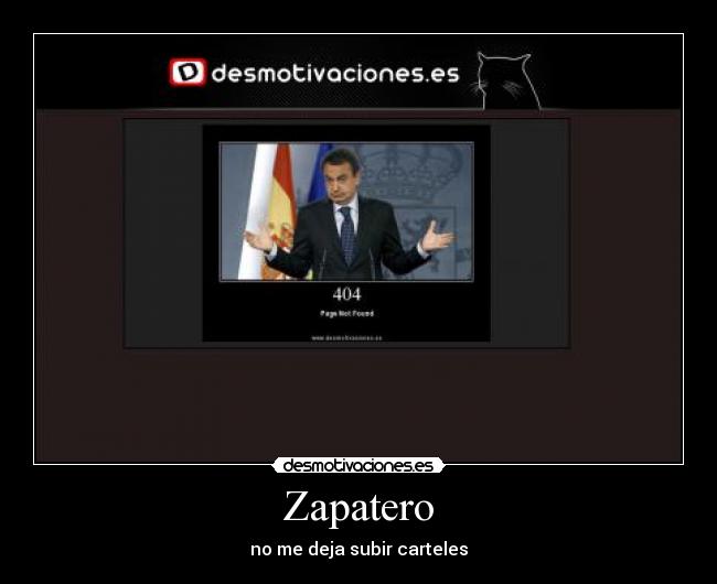 Zapatero - no me deja subir carteles