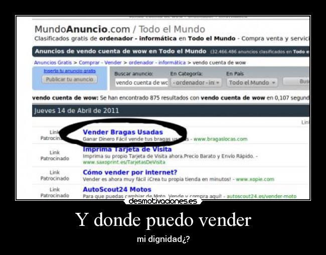 Y donde puedo vender - mi dignidad¿?