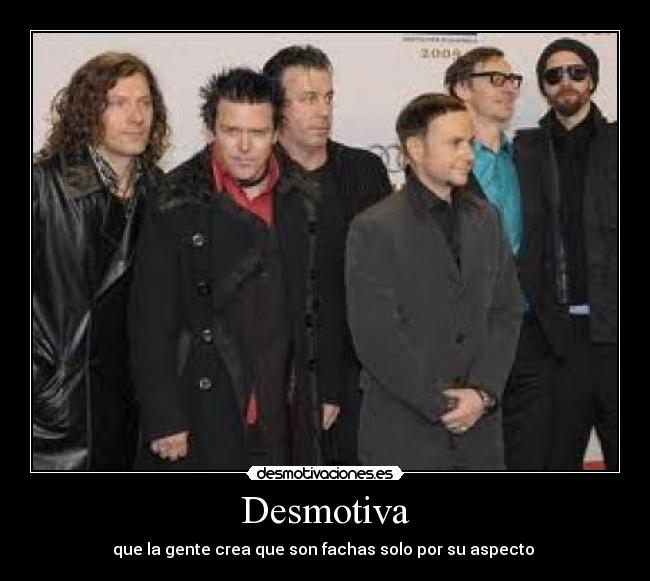 Desmotiva - que la gente crea que son fachas solo por su aspecto 