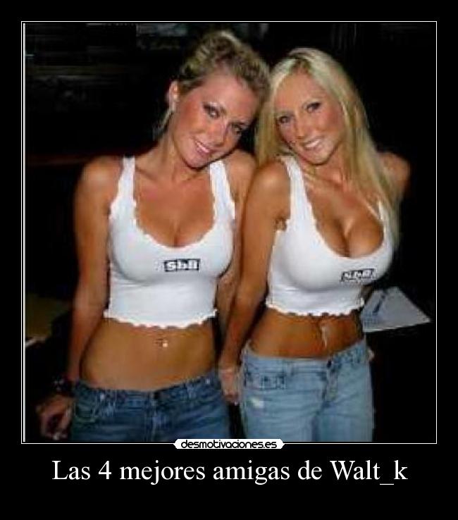 Las 4 mejores amigas de Walt_k - 