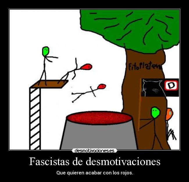 Fascistas de desmotivaciones - Que quieren acabar con los rojos.