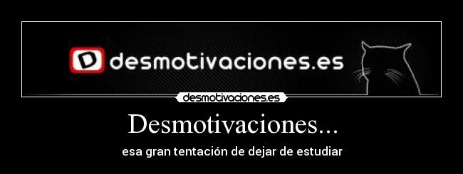 Desmotivaciones... -