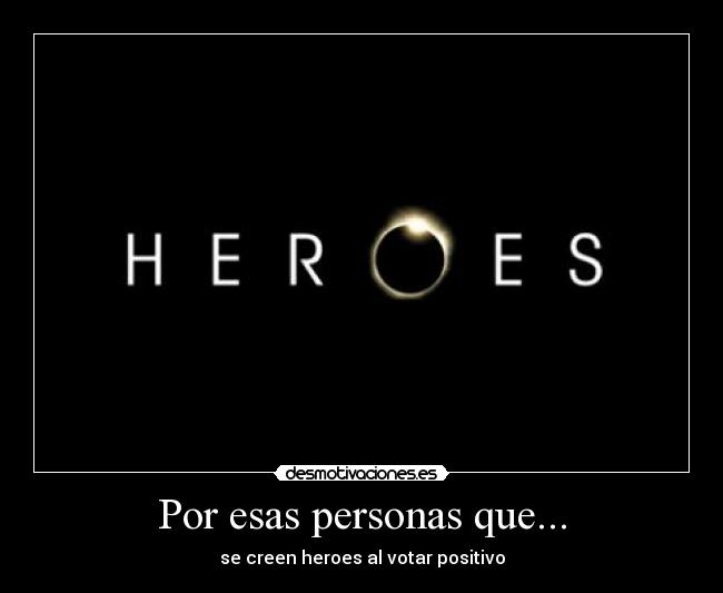 Por esas personas que... -