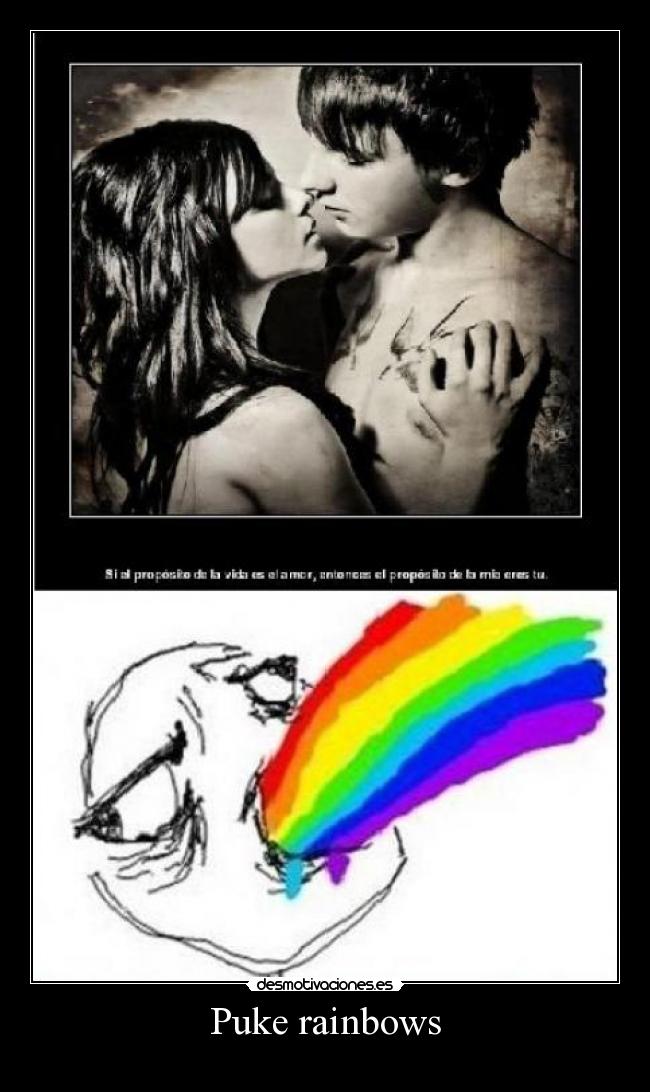 Puke rainbows -