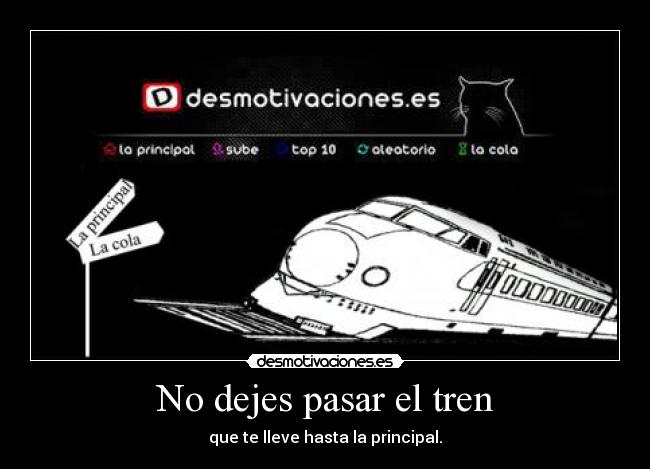 No dejes pasar el tren - que te lleve hasta la principal.