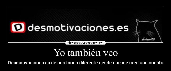 Yo también veo - 