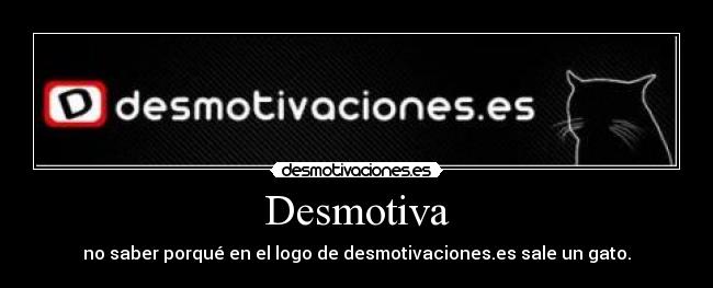 Desmotiva -