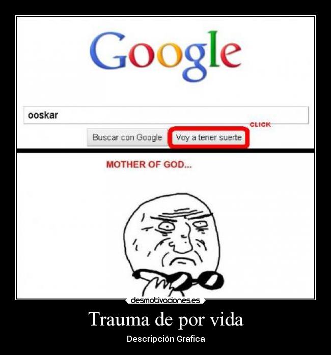 Trauma de por vida - Descripción Grafica