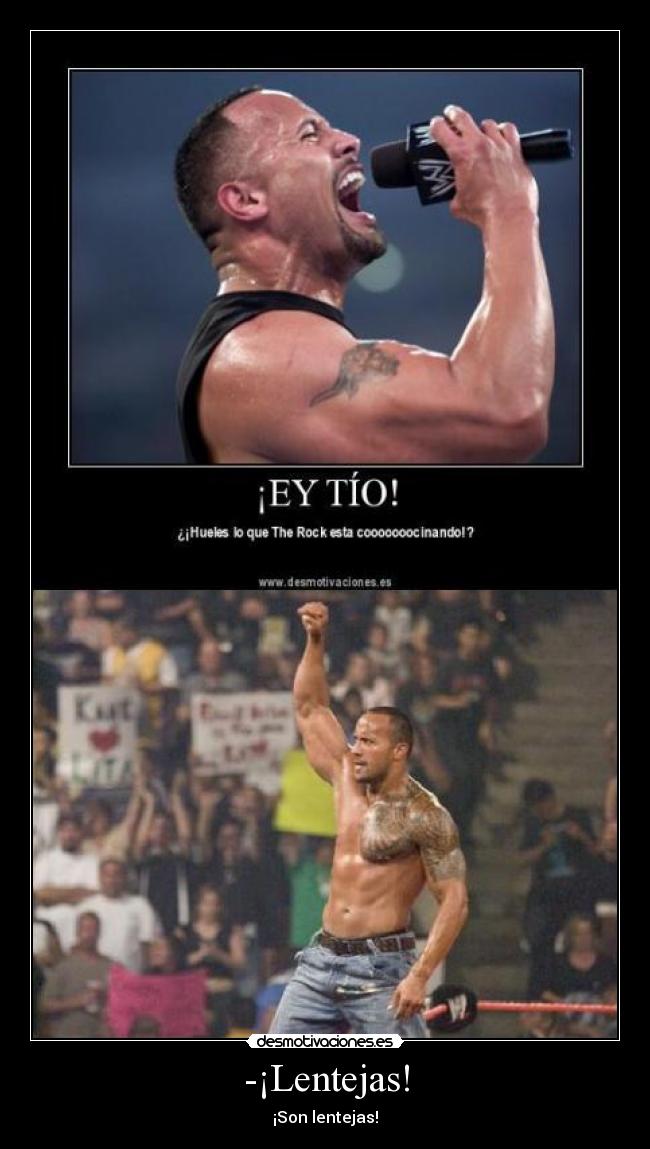 carteles wwf wrestling lentejas the rock can you smell cooking cola principal senor las desmotivacione desmotivaciones