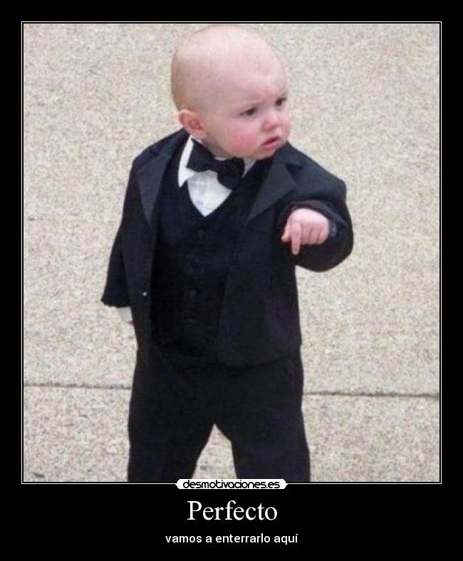 Perfecto - vamos a enterrarlo aquí