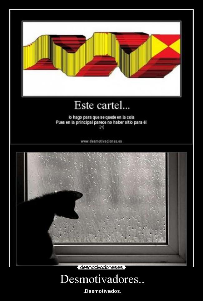 Desmotivadores.. - ..Desmotivados.