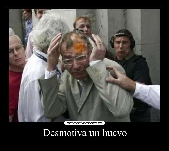 Desmotiva un huevo -