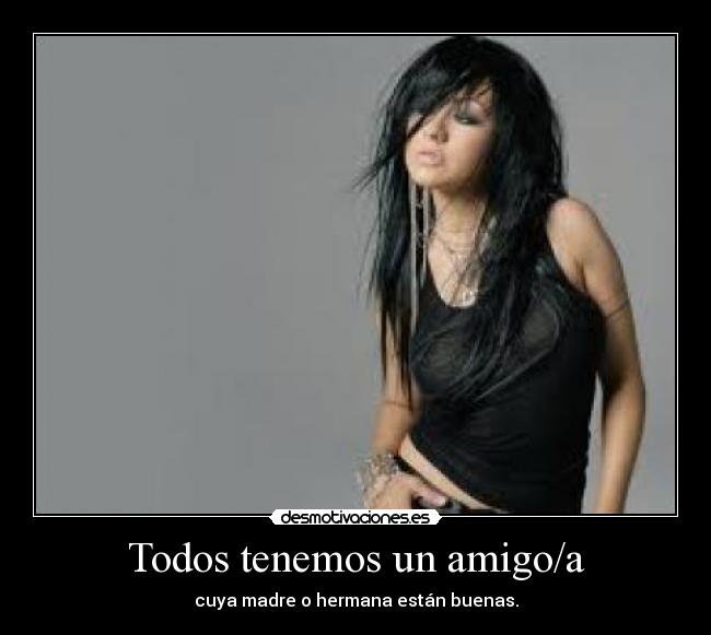 Todos tenemos un amigo/a -