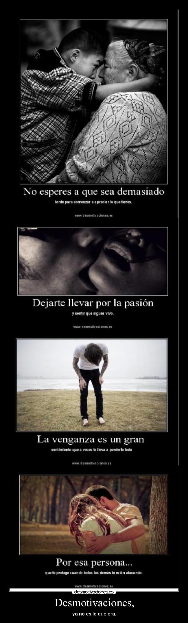 Desmotivaciones, - ya no es lo que era.