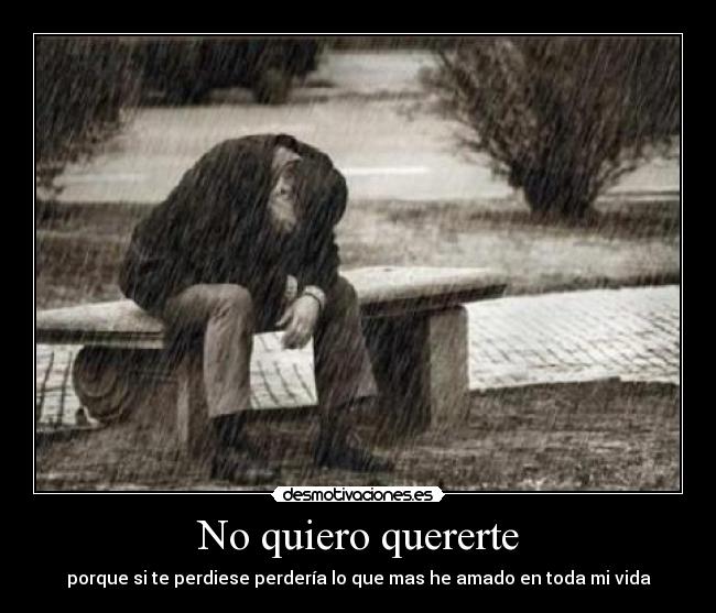 No quiero quererte -