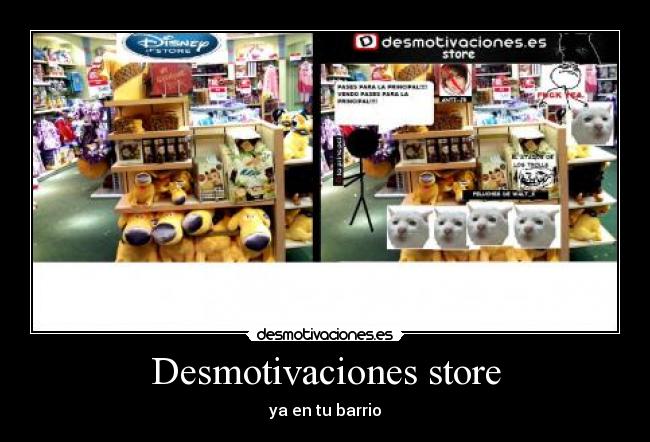 Desmotivaciones store - ya en tu barrio