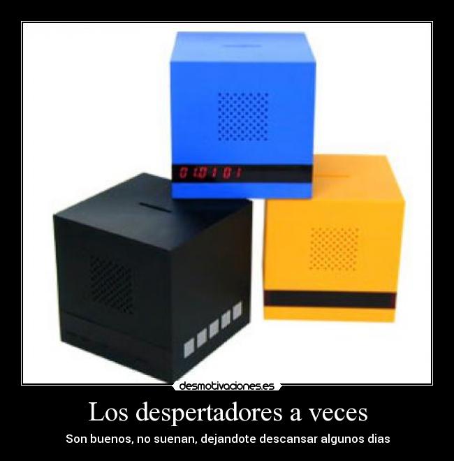 Los despertadores a veces -
