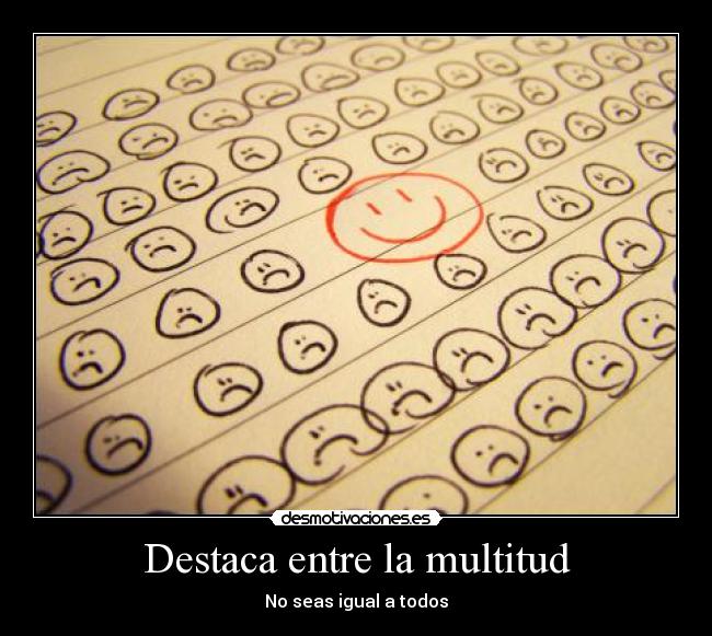 Destaca entre la multitud -