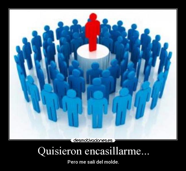 Quisieron encasillarme... - 