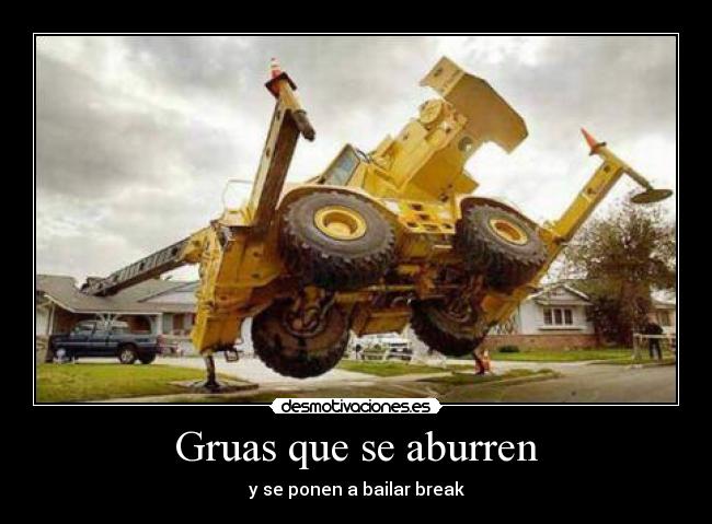 carteles grua break bailar que aburren desmotivaciones