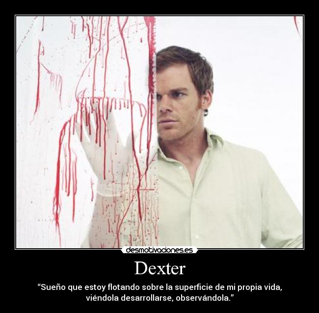 carteles dexter desmotivaciones