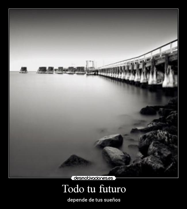Todo tu futuro -