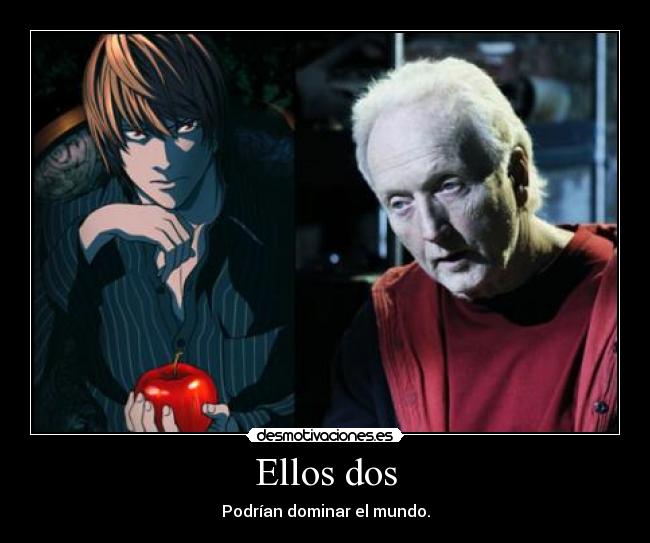 Ellos dos - Podrían dominar el mundo.