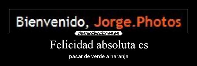 Felicidad absoluta es -