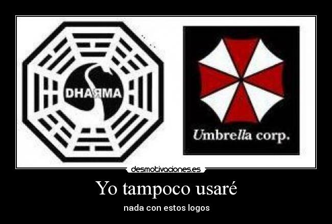 carteles tampoco usare nada con estos logos desmotivaciones