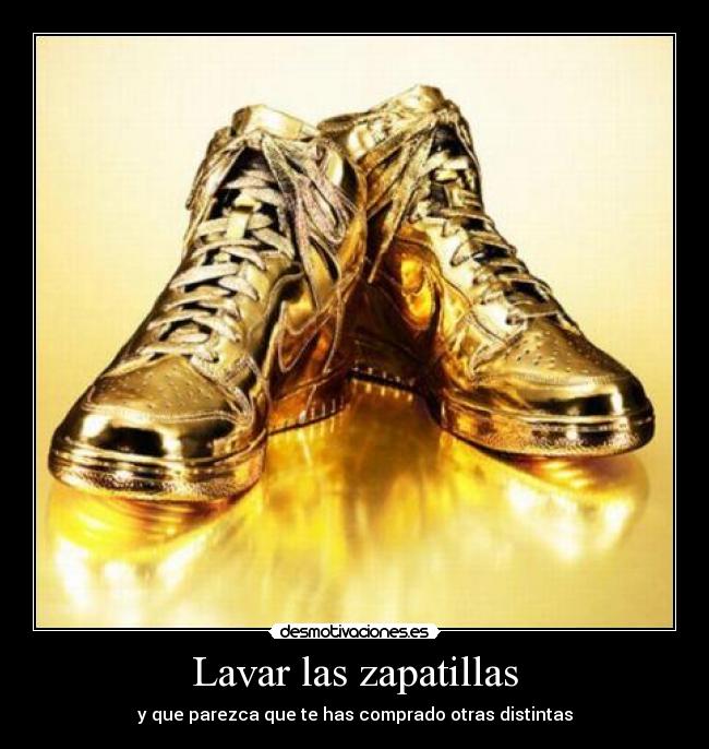Lavar las zapatillas - y que parezca que te has comprado otras distintas