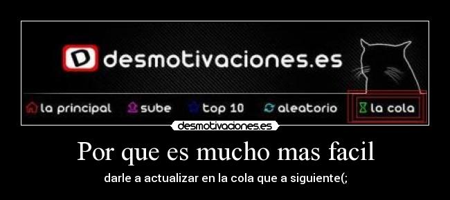 Por que es mucho mas facil -