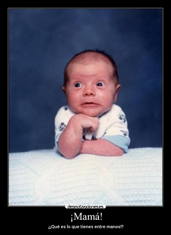 ¡Mamá! -