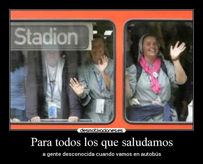 Para todos los que saludamos - 