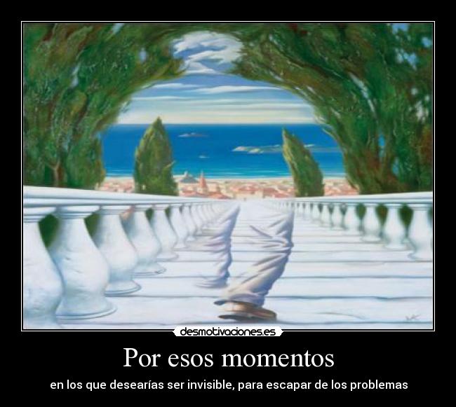 Por esos momentos -