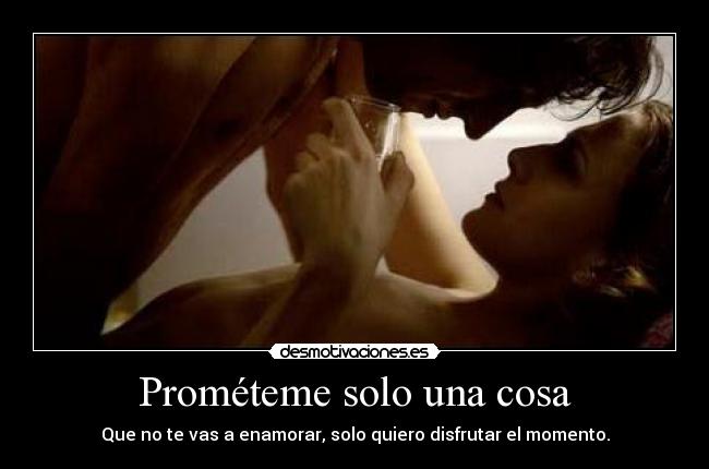 Prométeme solo una cosa - 