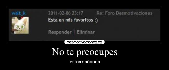 No te preocupes - estas soñando