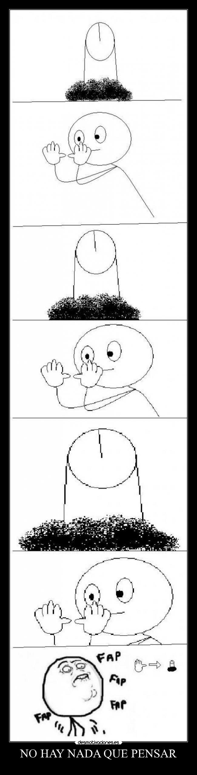 NO HAY NADA QUE PENSAR -