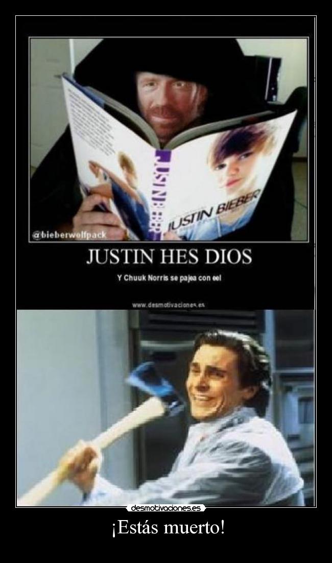 carteles chuck norris chuck norris justin bieber hacha senor las desmotivaciones cola principal desmotivaciones