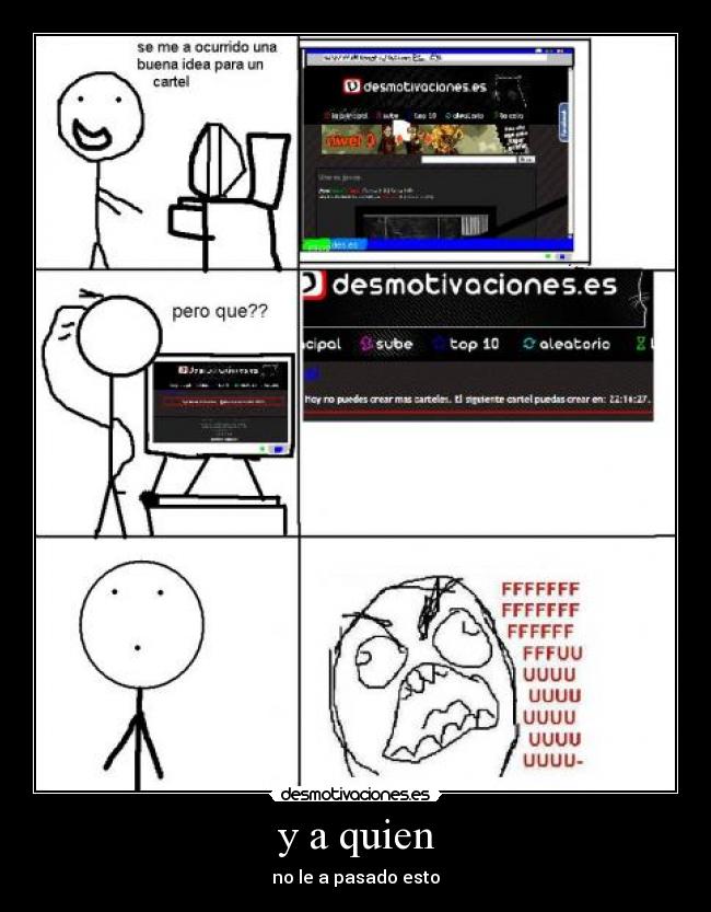 y a quien - no le a pasado esto