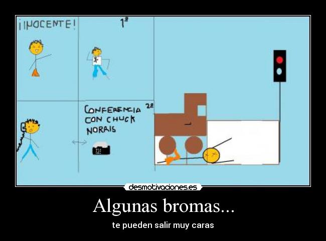Algunas bromas... - te pueden salir muy caras