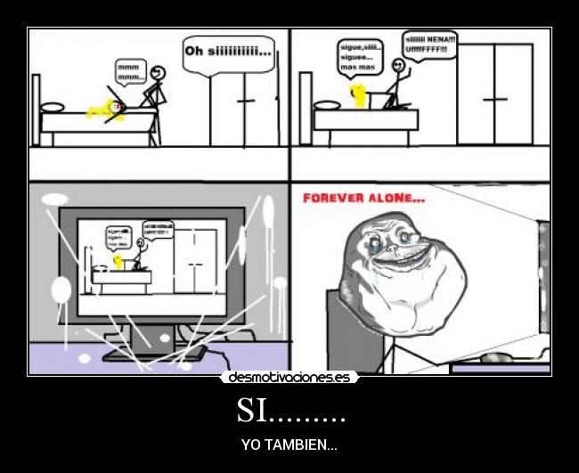 SI......... - YO TAMBIEN...