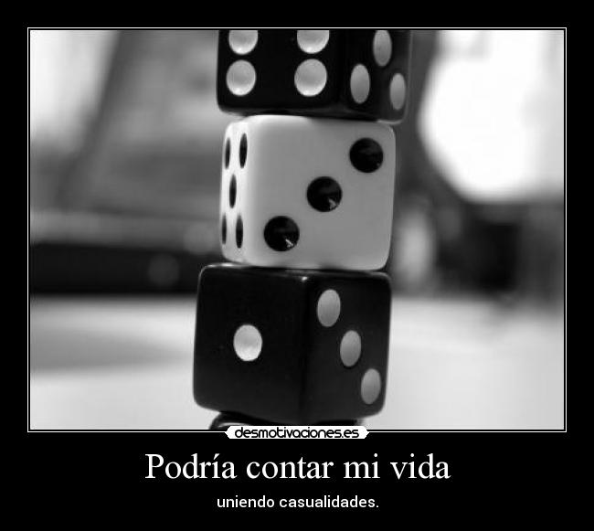 Podría contar mi vida -