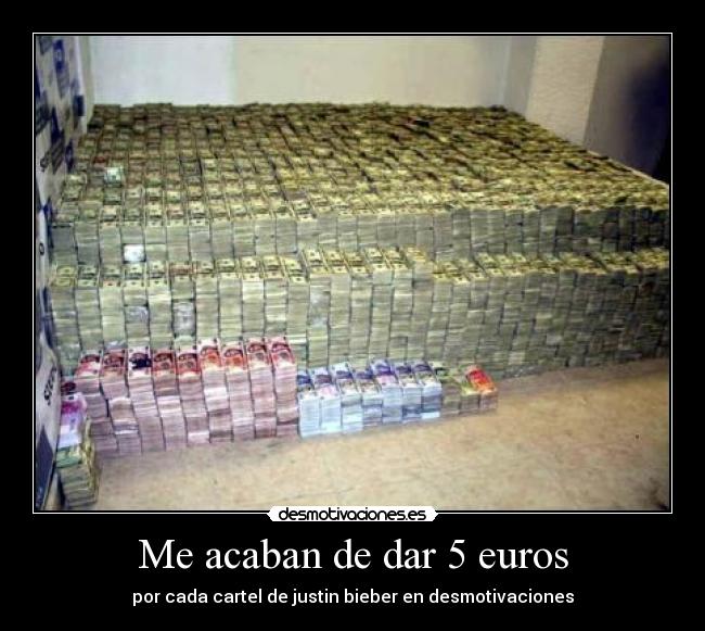 Me acaban de dar 5 euros -