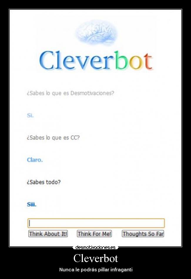 carteles cleverbot infraganti wilielmalo desmotivaciones
