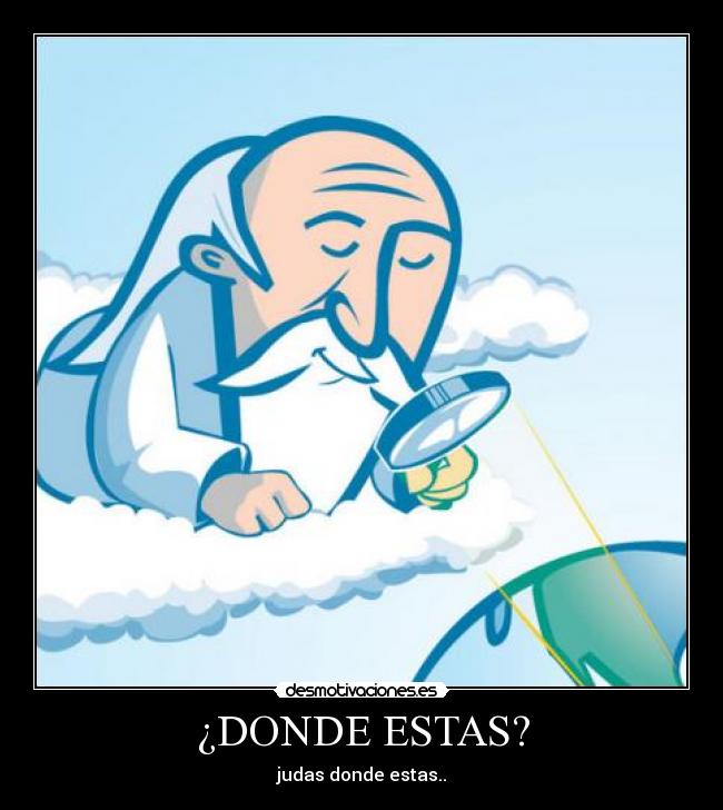¿DONDE ESTAS? -