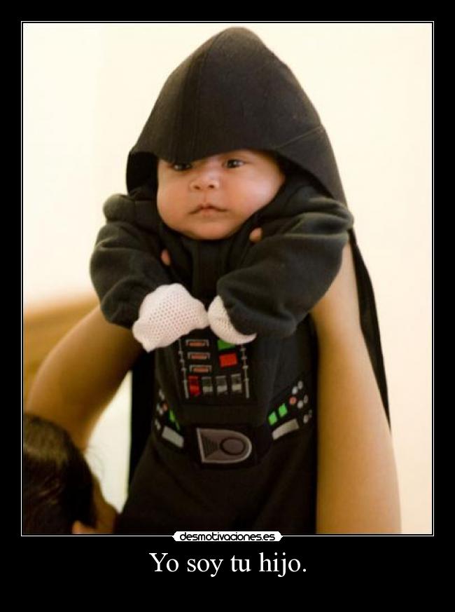 Yo soy tu hijo. - 