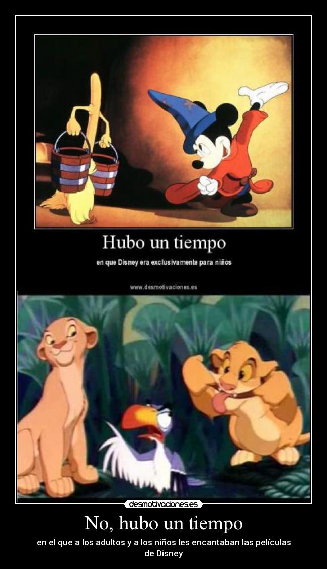 No, hubo un tiempo -