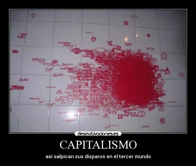 carteles capitalismo marcas tercer mundo desastre desmotivaciones